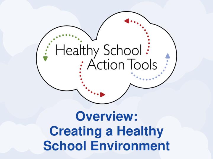 overview creating a healthy school environment
