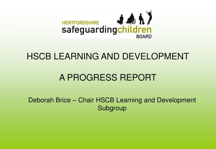 hscb learning and development a progress report