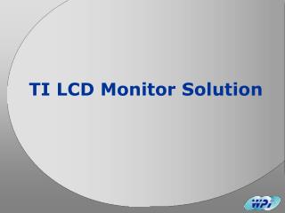 TI LCD Monitor Solution