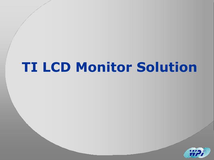 ti lcd monitor solution