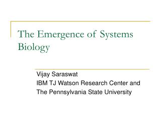 The Emergence of Systems Biology