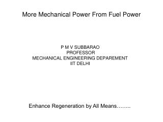 More Mechanical Power From Fuel Power