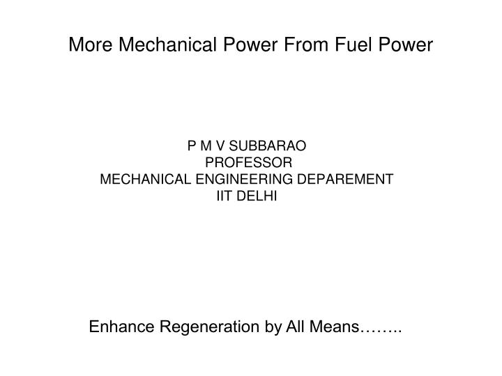 more mechanical power from fuel power