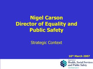 Nigel Carson Director of Equality and Public Safety