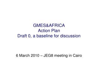 GMES&amp;AFRICA Action Plan Draft 0, a baseline for discussion