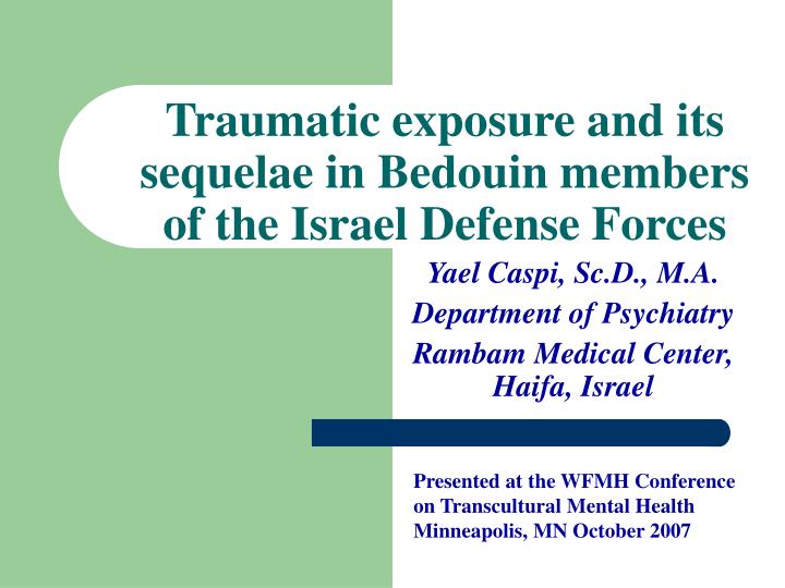 traumatic exposure and its sequelae in bedouin members of the israel defense forces