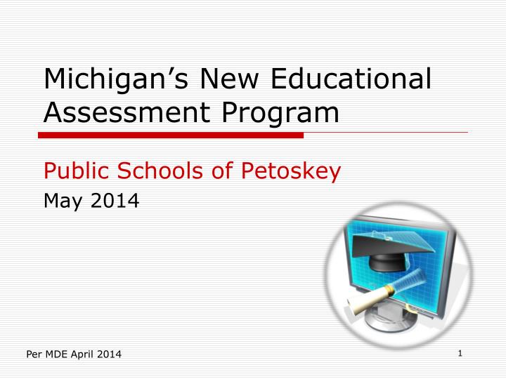 michigan s new educational assessment program