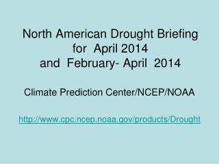 North American Drought Briefing for April 2014 and February- April 2014