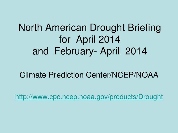 north american drought briefing for april 2014 and february april 2014
