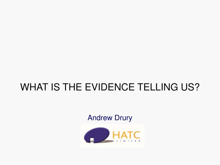what is the evidence telling us