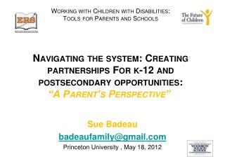 Sue Badeau badeaufamily@gmail Princeton University , May 18, 2012