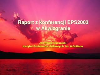 Raport z konferencji EPS2003 w Akwizgranie