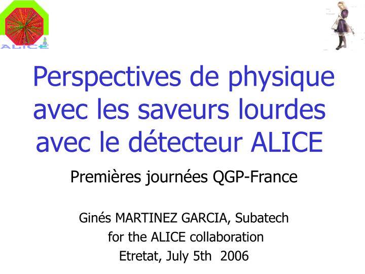 perspectives de physique avec les saveurs lourdes avec le d tecteur alice