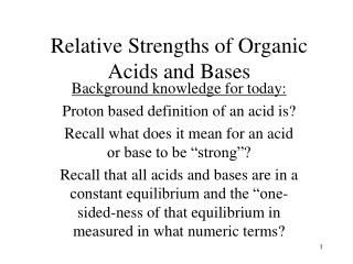 Relative Strengths of Organic Acids and Bases
