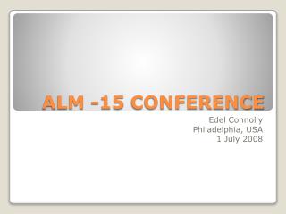 ALM -15 CONFERENCE