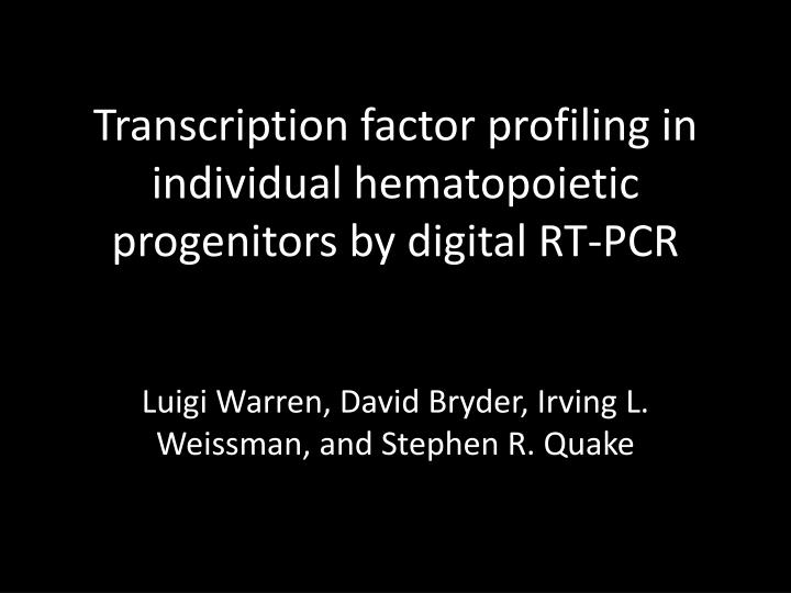 transcription factor profiling in individual hematopoietic progenitors by digital rt pcr