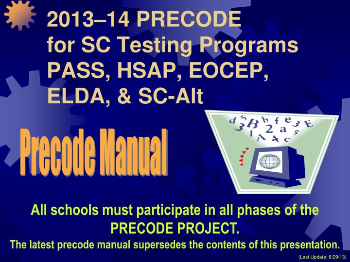 2013 14 precode for sc testing programs pass hsap eocep elda sc alt