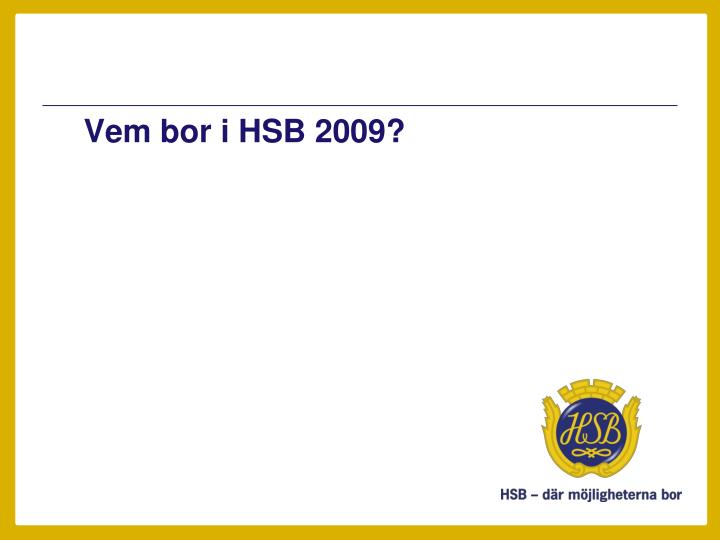 vem bor i hsb 2009