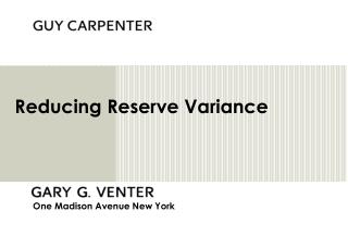 Reducing Reserve Variance