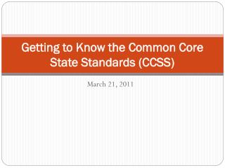 Getting to Know the Common Core State Standards (CCSS)