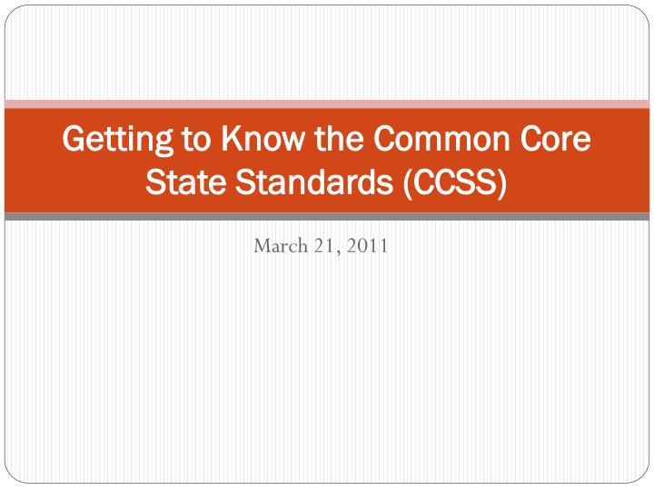 getting to know the common core state standards ccss