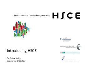 Introducing HSCE Dr Peter Kelly Executive Director