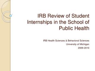 IRB Review of Student Internships in the School of Public Health
