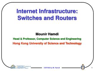 Internet Infrastructure: Switches and Routers Mounir Hamdi