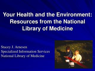 Your Health and the Environment: Resources from the National Library of Medicine