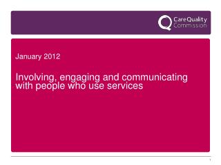 January 2012 Involving, engaging and communicating with people who use services