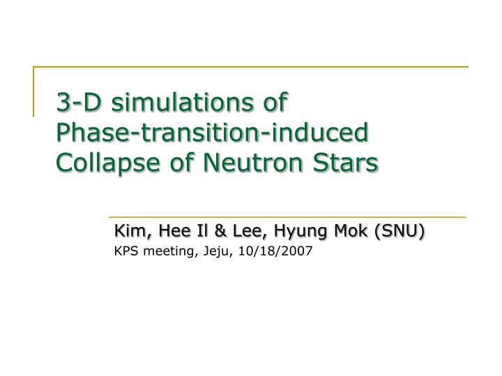 3 d simulations of phase transition induced collapse of neutron stars