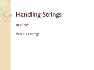 Handling Strings