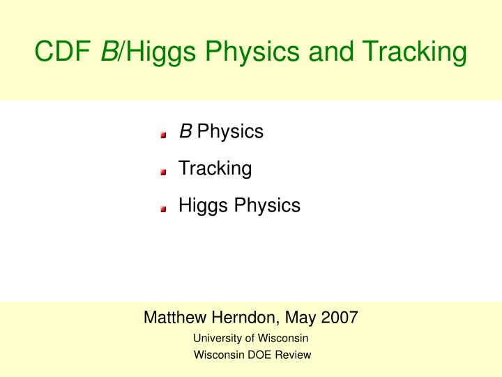 cdf b higgs physics and tracking