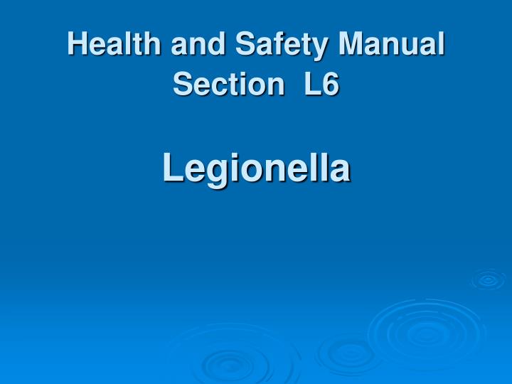 health and safety manual section l6 legionella