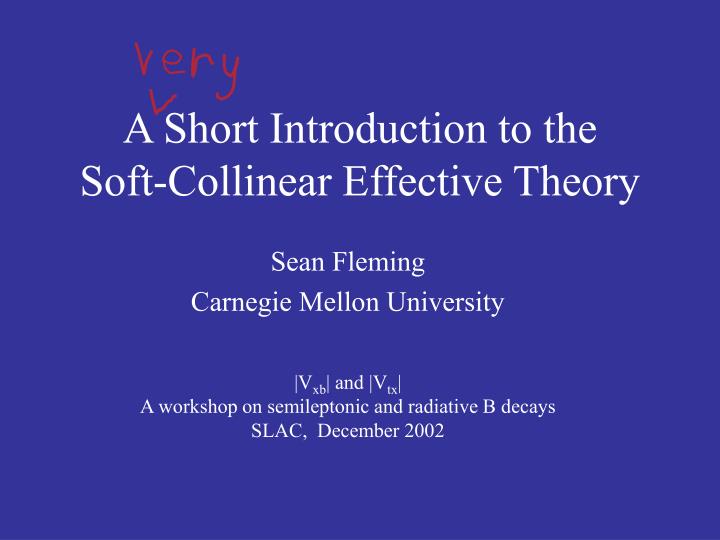 a short introduction to the soft collinear effective theory