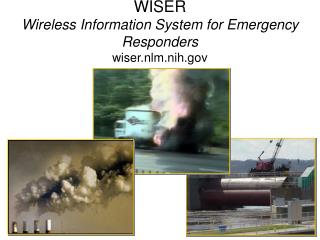 WISER Wireless Information System for Emergency Responders wiser.nlm.nih