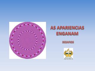 as apariencias enganam