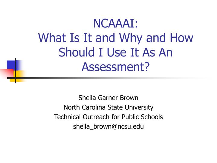 ncaaai what is it and why and how should i use it as an assessment