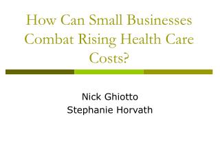 How Can Small Businesses Combat Rising Health Care Costs?