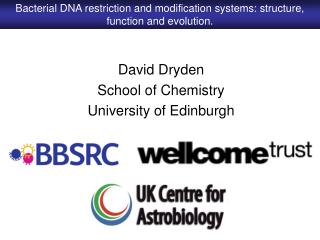 David Dryden School of Chemistry University of Edinburgh