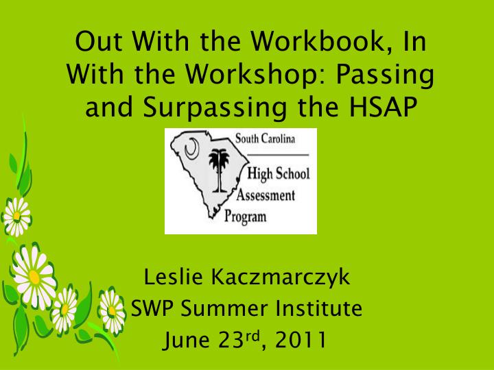 out with the workbook in with the workshop passing and surpassing the hsap