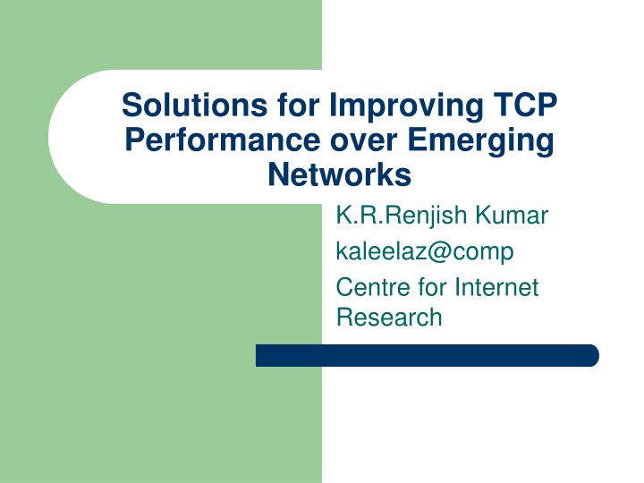 solutions for improving tcp performance over emerging networks