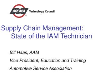 Supply Chain Management: 	State of the IAM Technician