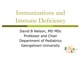 Immunizations and Immune Deficiency