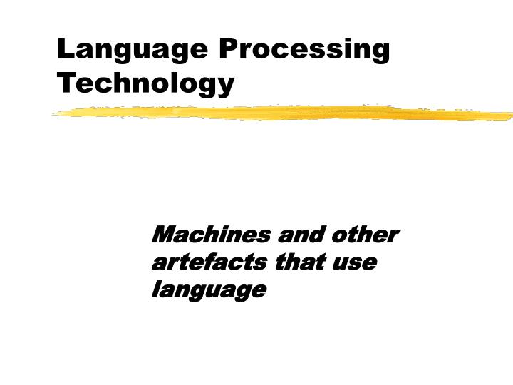 machines and other artefacts that use language
