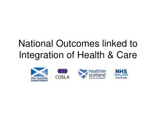 National Outcomes linked to Integration of Health &amp; Care