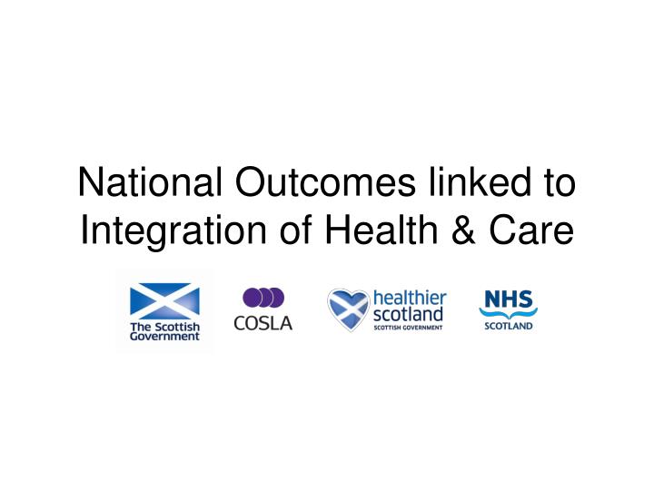 national outcomes linked to integration of health care