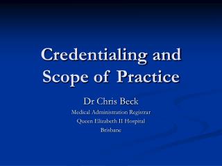 Credentialing and Scope of Practice