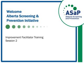 Welcome Alberta Screening &amp; Prevention Initiative