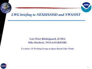 LWG briefing to NESDIS/OSD and NWS/OST